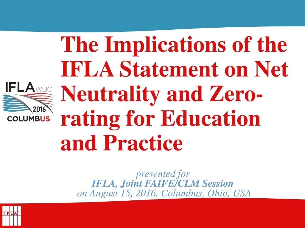 the implications of the ifla statement on net neutrality and zero rating for education and practice