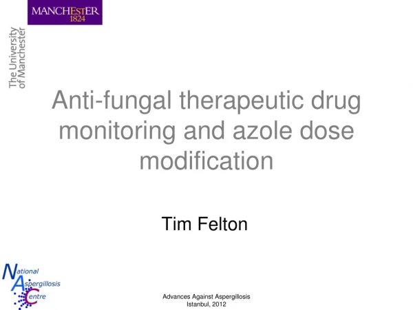 Anti-fungal therapeutic drug monitoring and azole dose modification