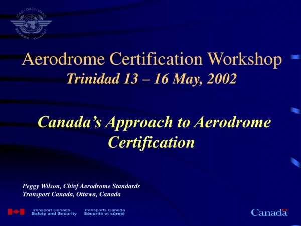 Peggy Wilson, Chief Aerodrome Standards Transport Canada, Ottawa, Canada