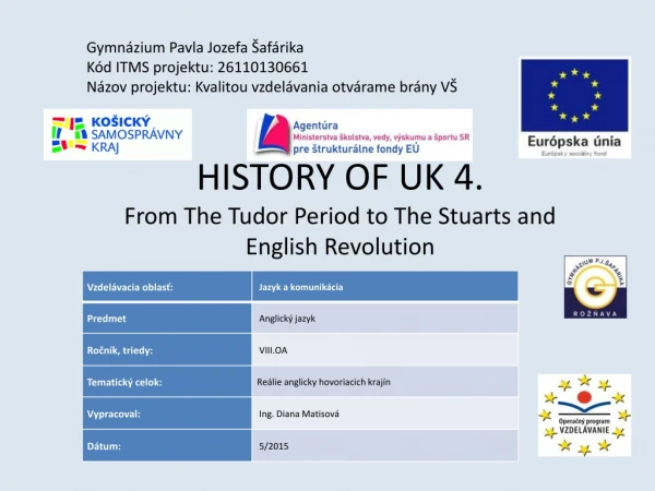 HISTORY OF UK 4. From The Tudor Period to The Stuarts and English Revolution