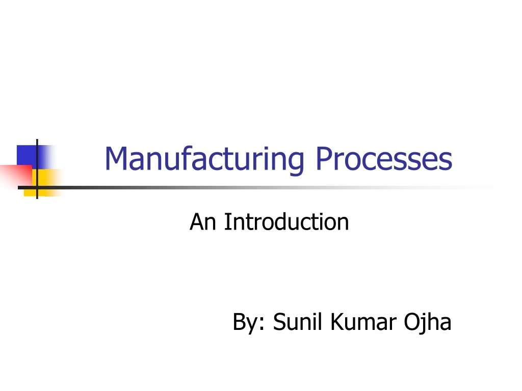 manufacturing processes