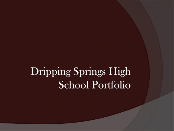 Dripping Springs High School Portfolio