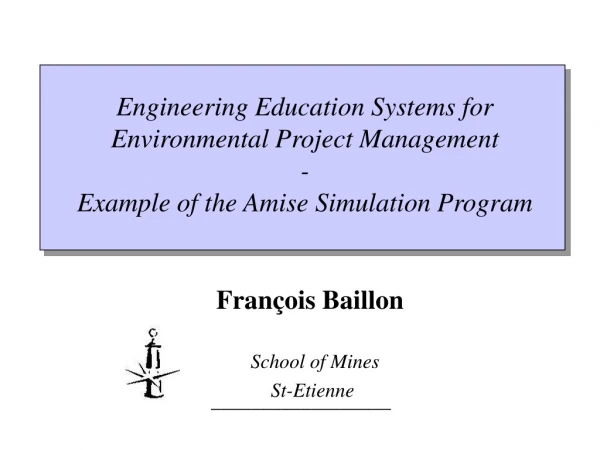 François Baillon   School of Mines  St-Etienne