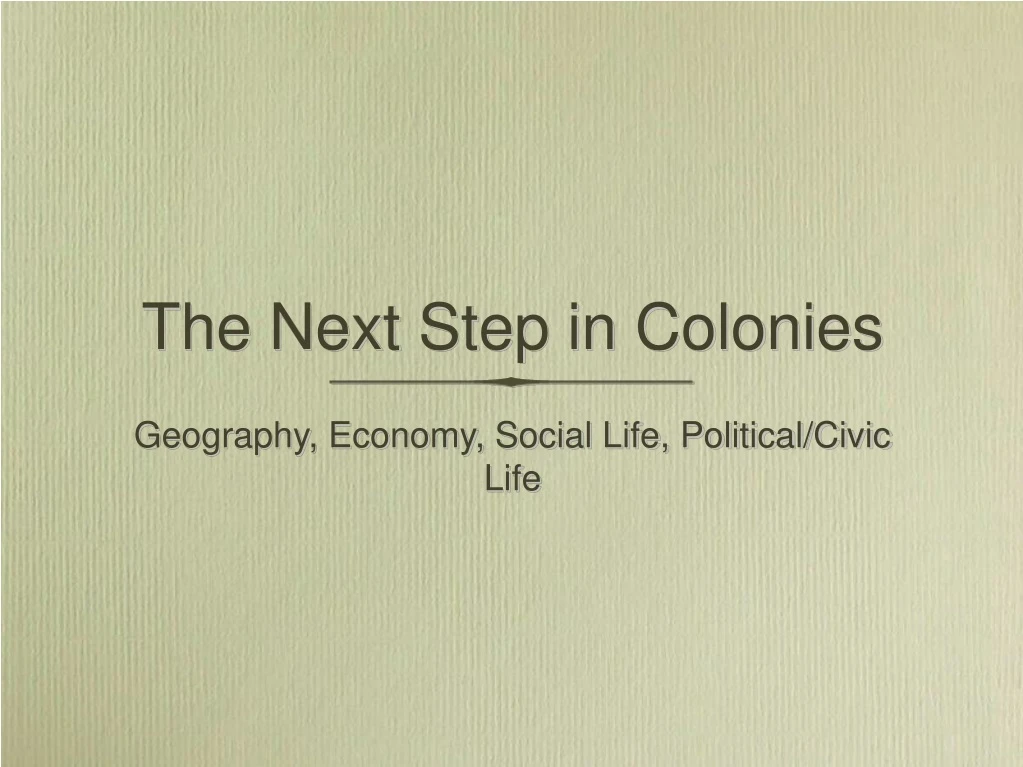 the next step in colonies