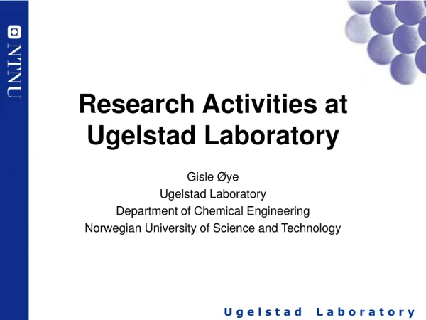 Research Activities at Ugelstad Laboratory