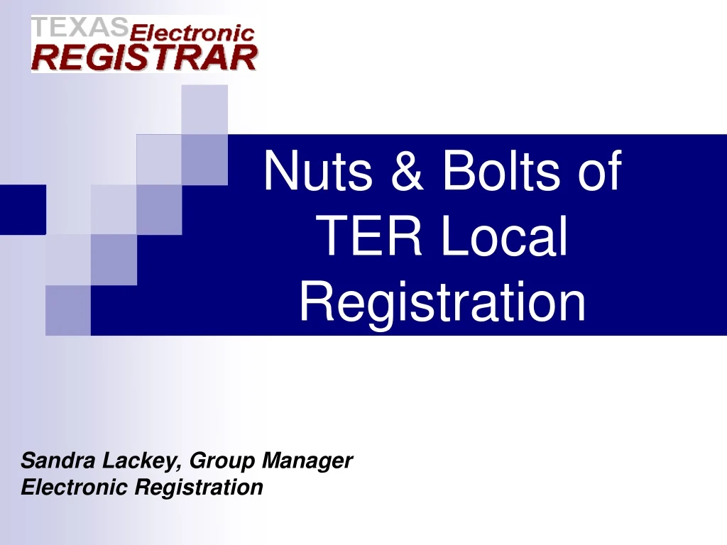 nuts bolts of ter local registration
