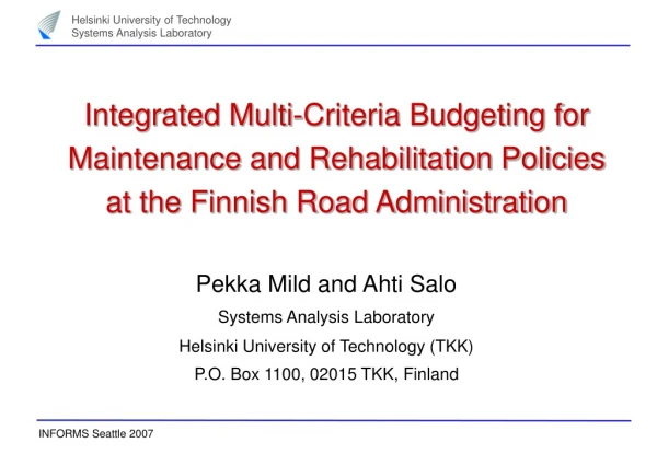 Pekka Mild and Ahti Salo Systems Analysis Laboratory Helsinki University of Technology (TKK)