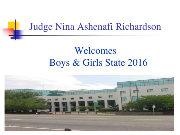 Judge Nina Ashenafi Richardson Welcomes           Boys &amp; Girls State 2016
