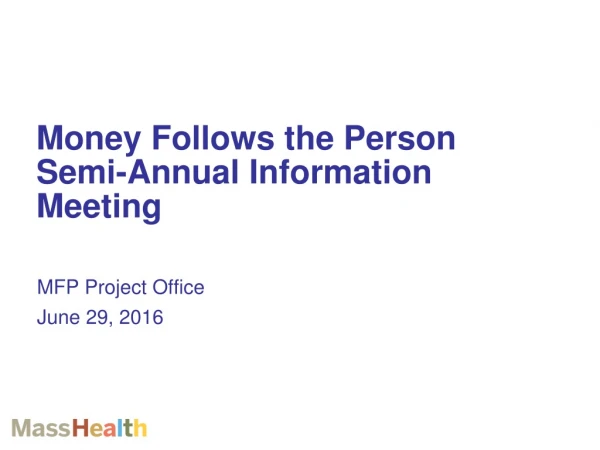 Money Follows the Person Semi-Annual Information Meeting