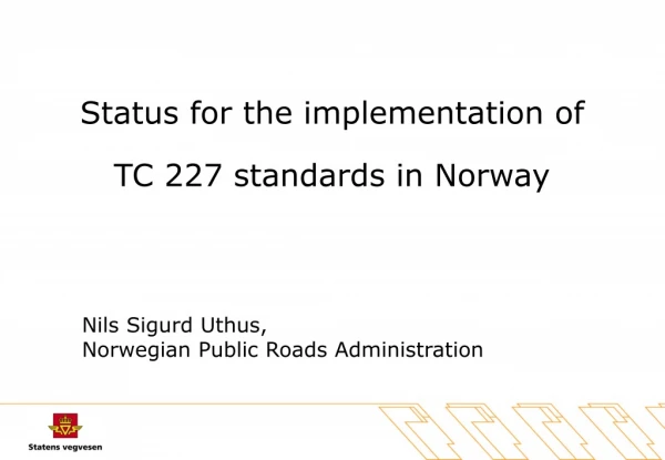 Nils Sigurd Uthus,  Norwegian Public Roads Administration