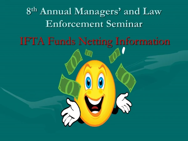 8 th  Annual Managers’ and Law Enforcement Seminar