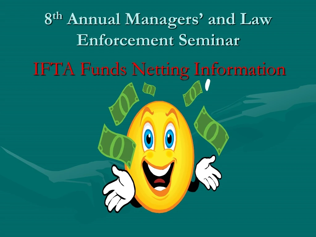 8 th annual managers and law enforcement seminar