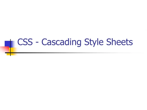 CSS - Cascading Style Sheets