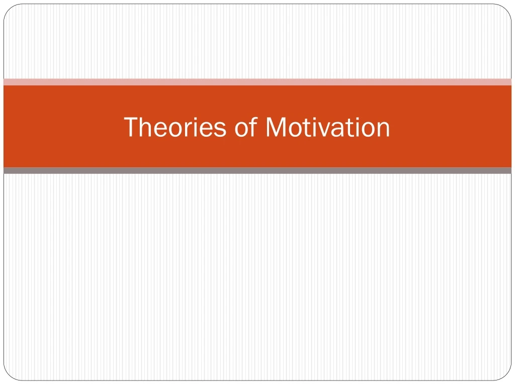 theories of motivation