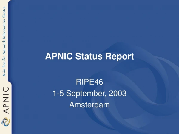 APNIC Status Report