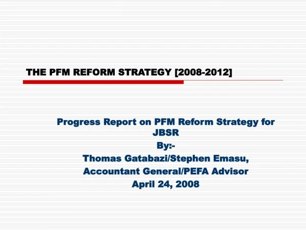 THE PFM REFORM STRATEGY [2008-2012]