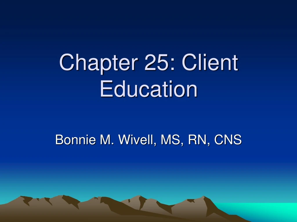 chapter 25 client education