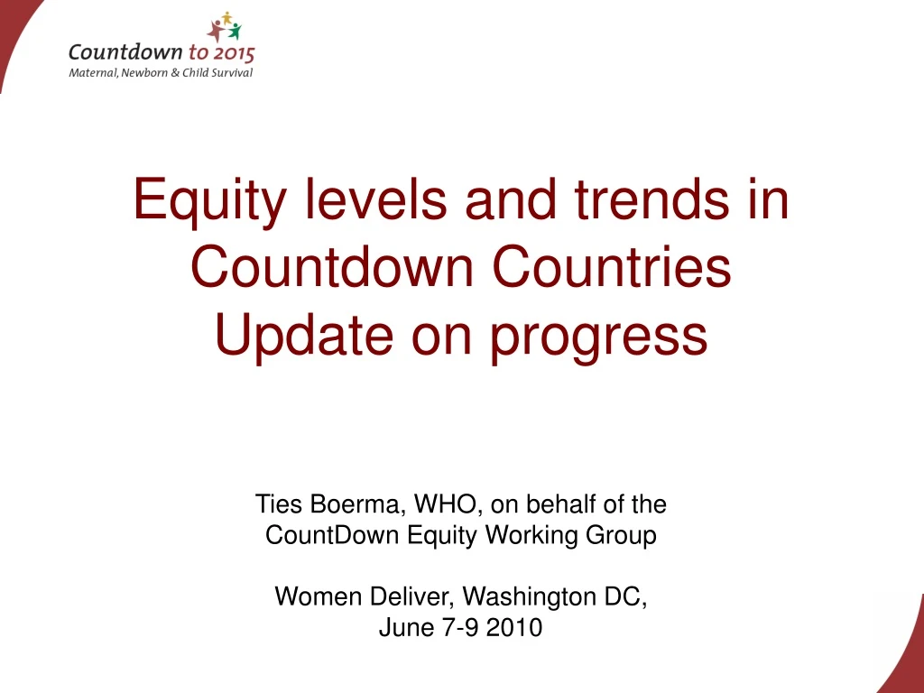 equity levels and trends in countdown countries