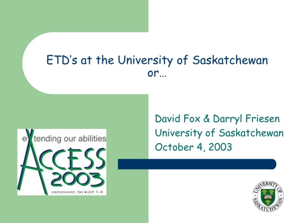 ETD’s at the University of Saskatchewan or…