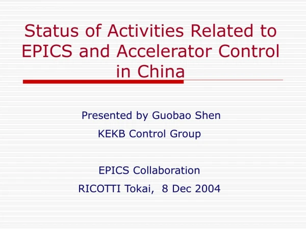 Status of Activities Related to EPICS and Accelerator Control in China