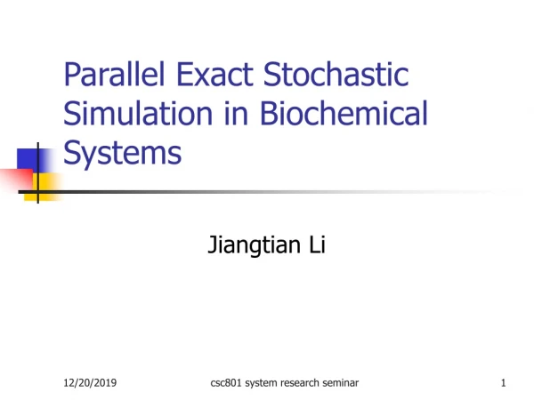 Parallel Exact Stochastic Simulation in Biochemical Systems