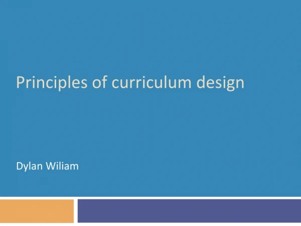 Principles of curriculum design