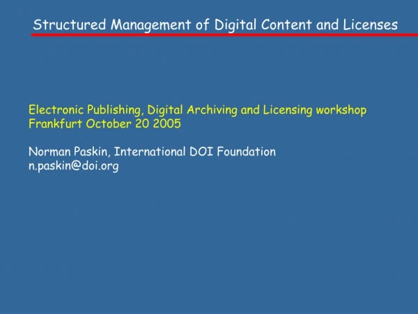 Electronic Publishing, Digital Archiving and Licensing workshop Frankfurt October 20 2005