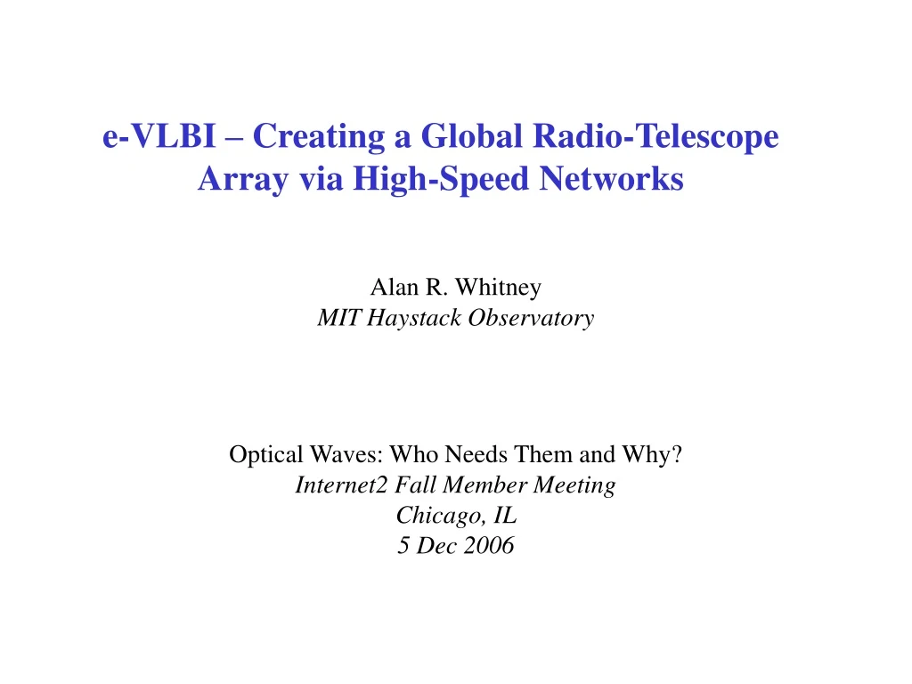 e vlbi creating a global radio telescope array via high speed networks