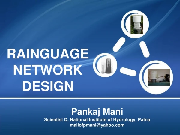 Pankaj Mani Scientist D, National Institute of Hydrology, Patna mailofpmani@yahoo