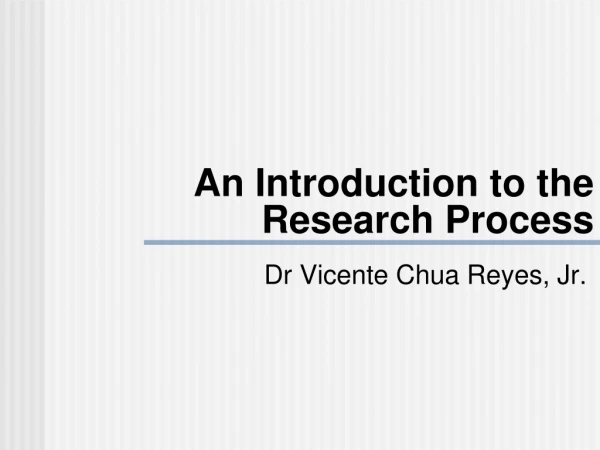 An Introduction to the Research Process