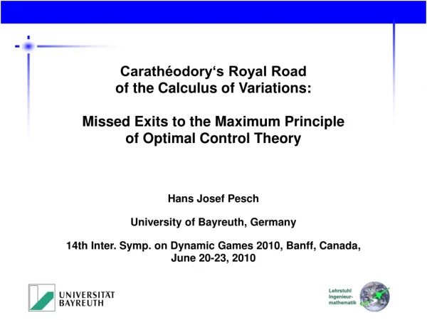 Carathéodory‘s Royal Road  of the Calculus of Variations: Missed Exits to the Maximum Principle