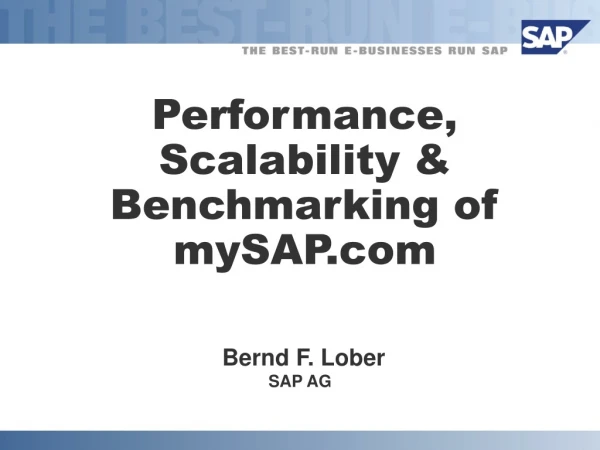 Performance,  Scalability &amp; Benchmarking of mySAP