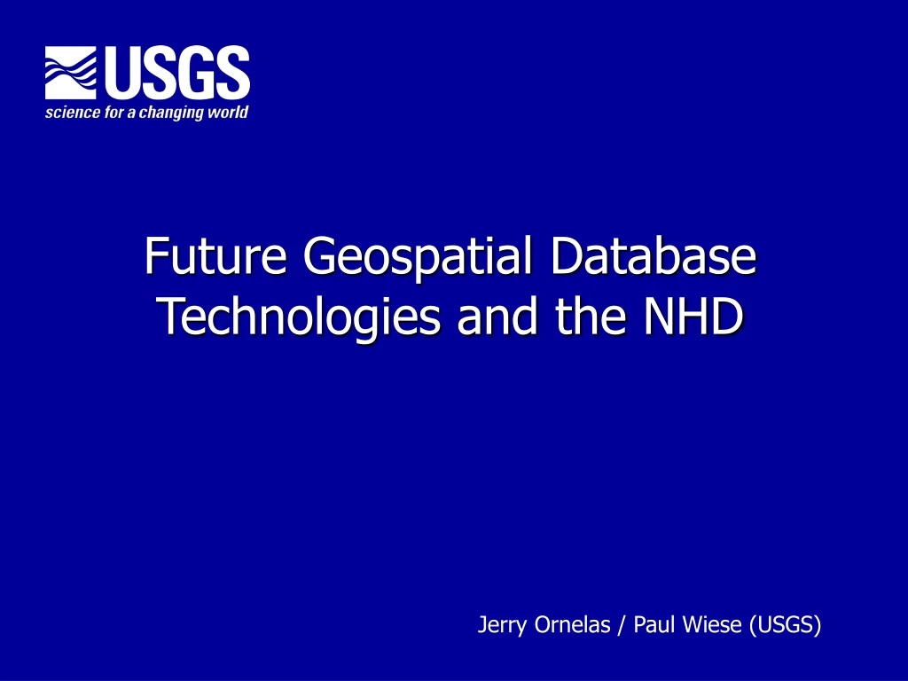 future geospatial database technologies and the nhd