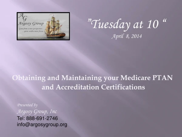 Obtaining and Maintaining your Medicare PTAN  and Accreditation Certifications
