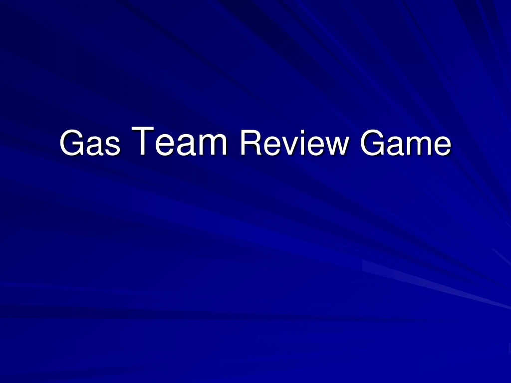 gas team review game