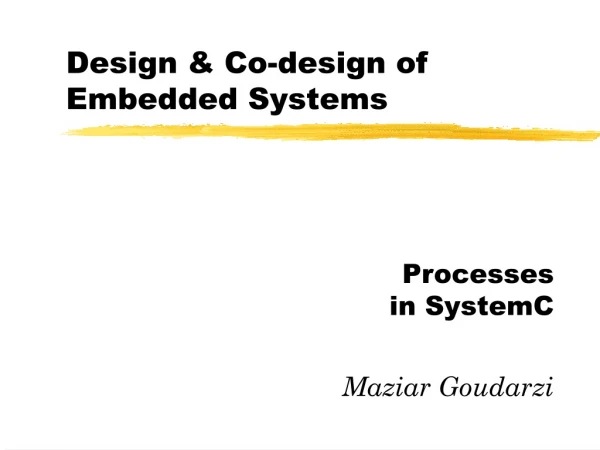 Design &amp; Co-design of Embedded Systems