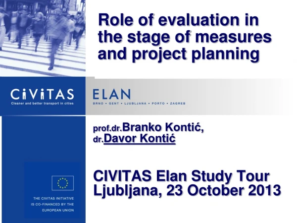 prof.dr. Branko  Kontić,  dr. Davor  Kontić CIVITAS  Elan  Study Tour Ljubljana, 23  October  2013