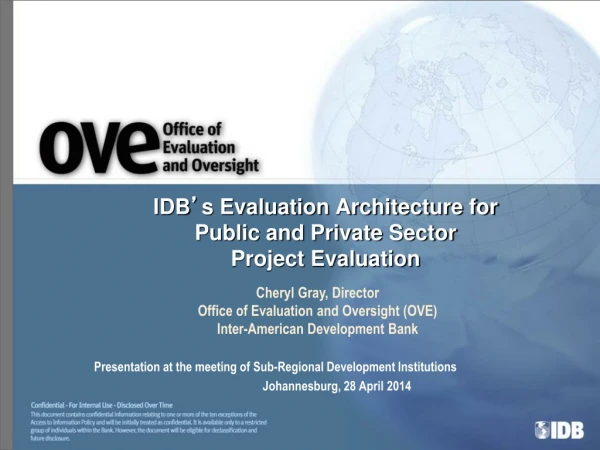 IDB ’ s Evaluation Architecture for  Public and Private Sector Project Evaluation