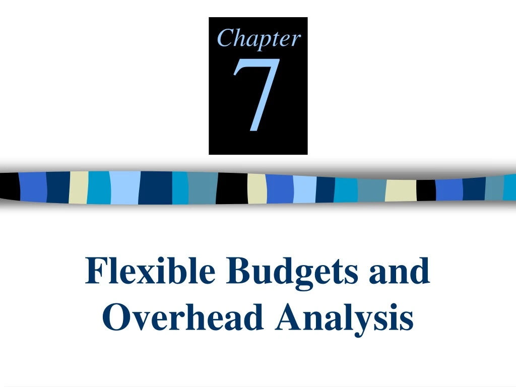 flexible budgets and overhead analysis