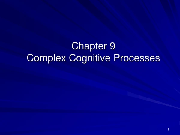 Chapter 9 Complex Cognitive Processes