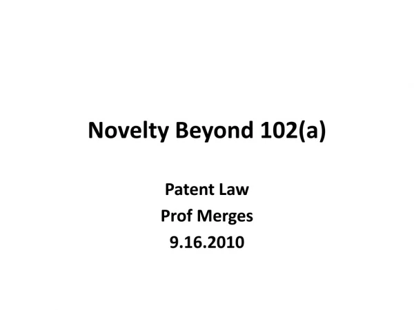 Novelty Beyond 102(a)