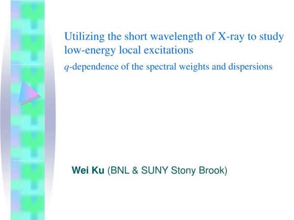 Wei Ku  (BNL &amp; SUNY Stony Brook)