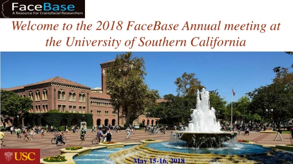 Welcome to the 2018 FaceBase Annual meeting at the University of Southern California
