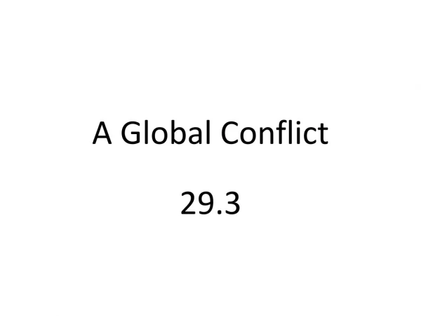 A Global Conflict