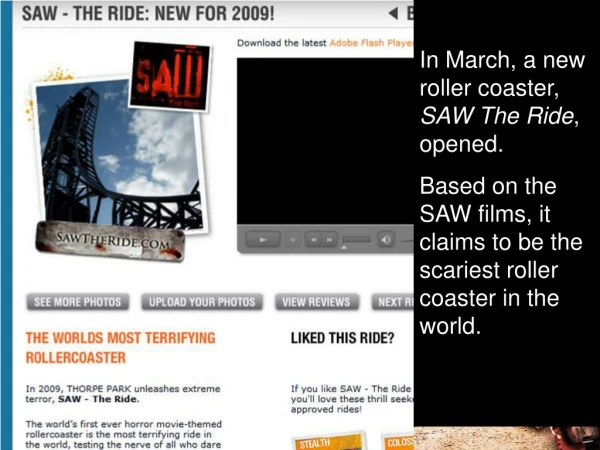 In March, a new roller coaster,  SAW The Ride , opened.