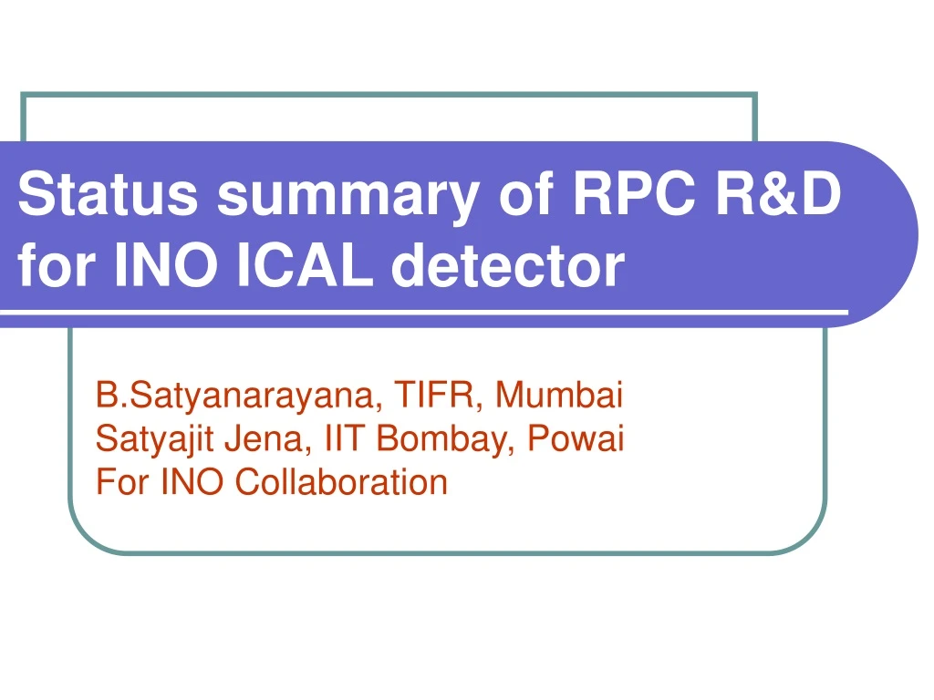 status summary of rpc r d for ino ical detector