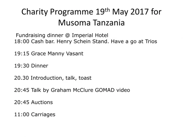 Charity Programme 19 th  May 2017 for Musoma Tanzania