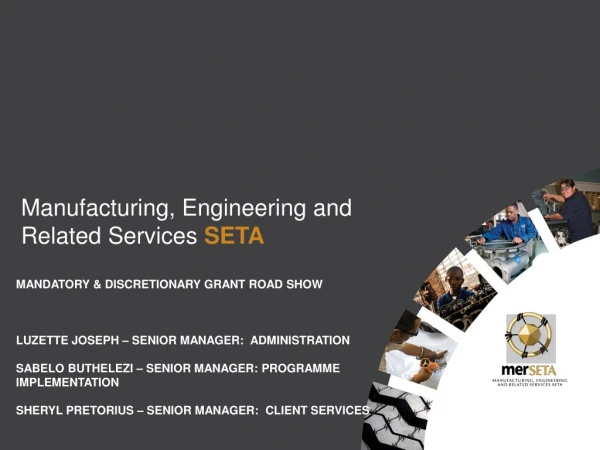 Manufacturing, Engineering and Related Services  SETA