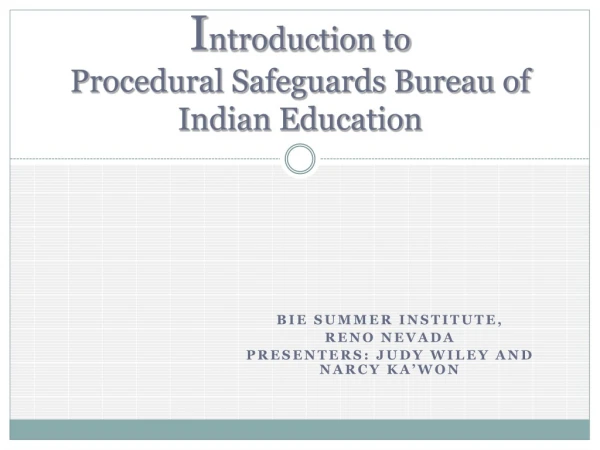 I ntroduction to  Procedural Safeguards Bureau of Indian Education