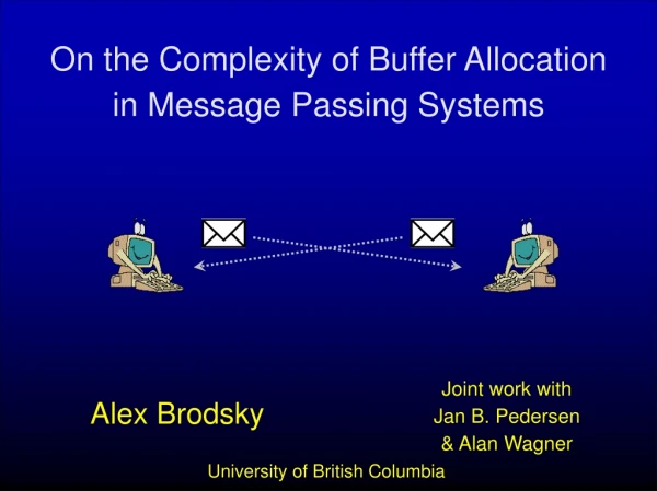 On the Complexity of Buffer Allocation in Message Passing Systems